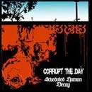 Corrupt The Day : Scheduled Human Decay